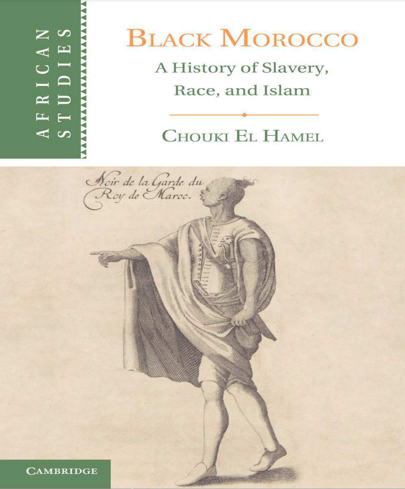 Black Morocco - A History of Slavery, Race and Islam