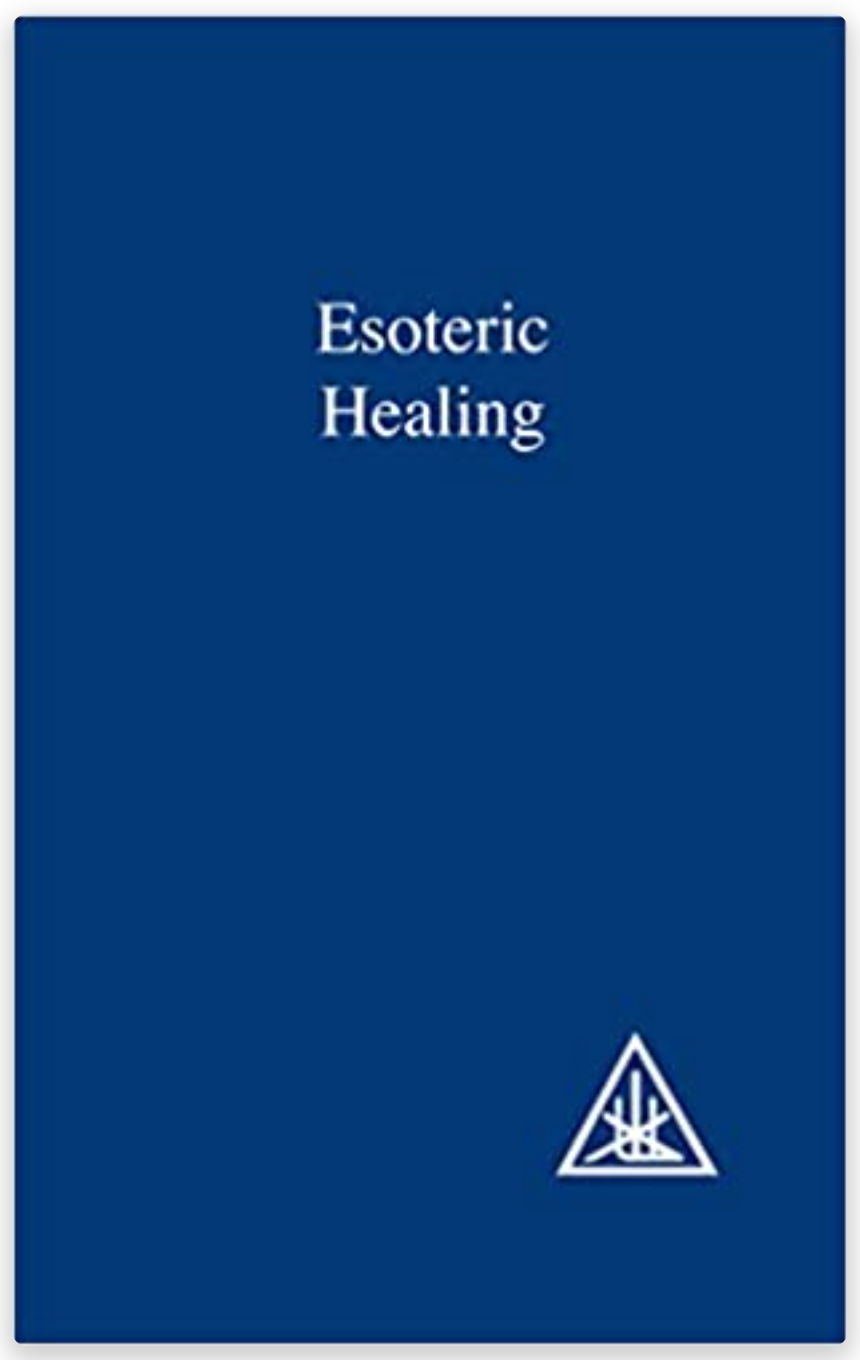 ESOTERIC HEALING A TREATISE ON THE SEVEN RAYS VOLUME IV