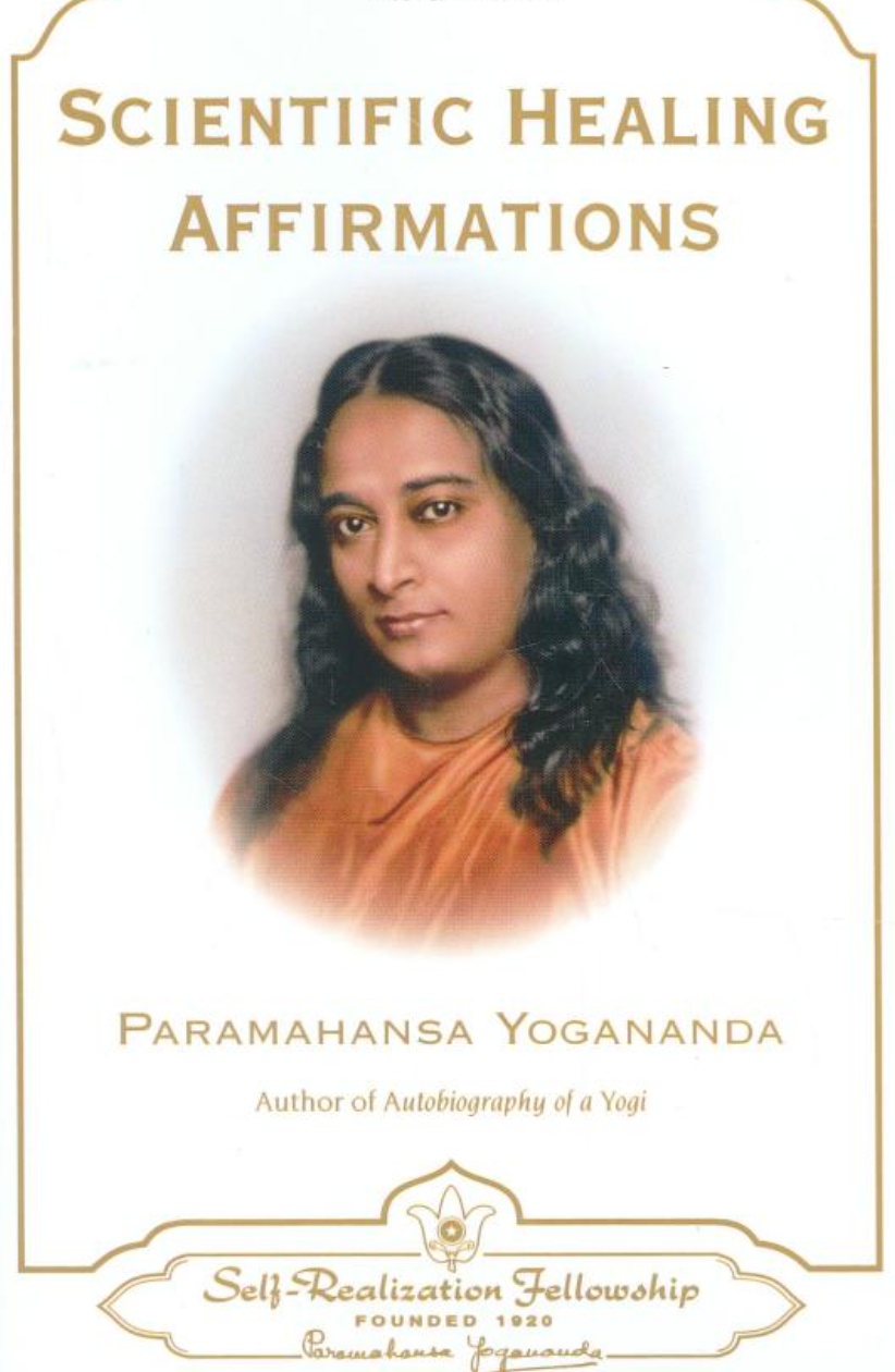 Scientific Healing Affirmations (Self-Realization Fellowship)