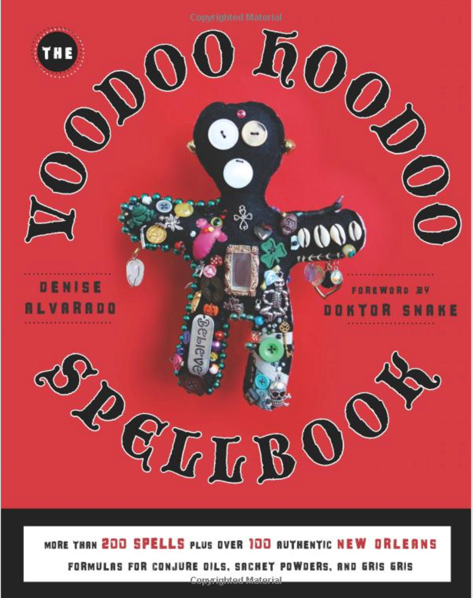 The Voodoo Hoodoo Spell-Book