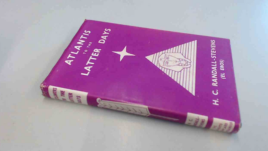Atlantis To The Latter Days  - H. C. Randall-Stevens 1966 (EL EROS) - PDF