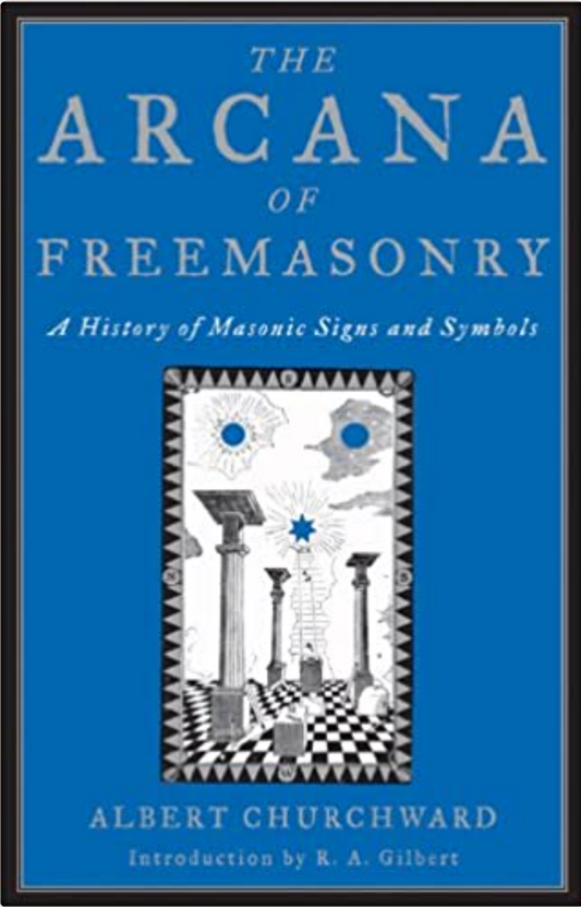The Arcana Of Freemasonry
